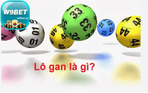 Lô gan trong nhà cái w9bet